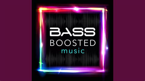 Bass Boosted Music Youtube