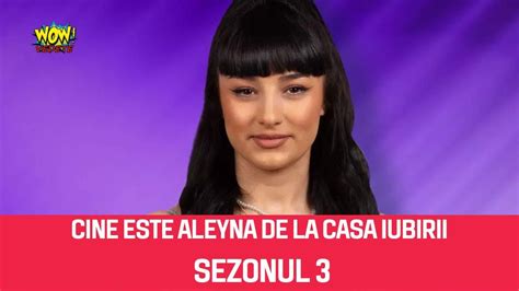 Cine Este Aleyna De La Casa Iubirii Sezonul 3 YouTube