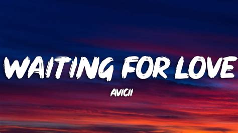 Avicii Waiting For Love Lyrics Youtube