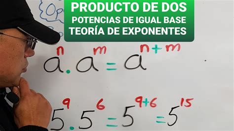 Producto De Potencias De Igual Base Teor A De Exponentes Youtube