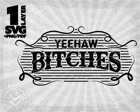 Yeehaw Svg Png Funny Western Image Yeehaw Bitches Shirt Etsy