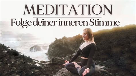 Morgen Meditation Folge Deiner Inneren Stimme Youtube