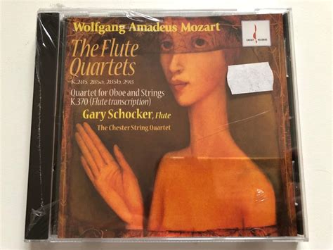 Mozart The Flute Quartets Wolfgang Amadeus Mozart Schocker Gary