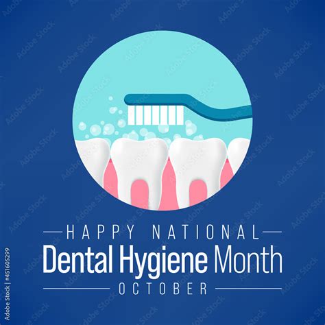 National Dental Hygiene Month Is Observed Every Year In October To