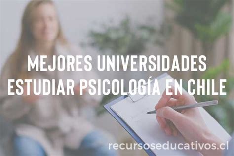 Mejores universidades para estudiar psicología en Chile Ranking 2024