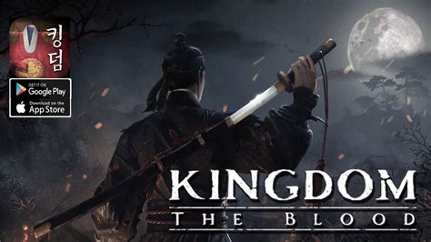 Kingdom The Blood Gameplay Android Ios Apk Pc Cbt