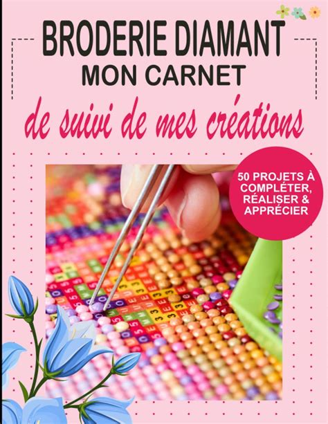 Buy Broderie Diamant Mon Carnet De Suivi De Mes Cr Ations Carnet De