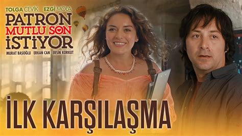 İlk Karşılaşma Patron Mutlu Son İstiyor