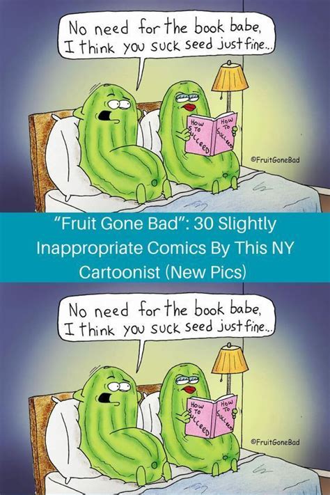 Fruit Gone Bad 30 Slightly Inappropriate Comics By This NY