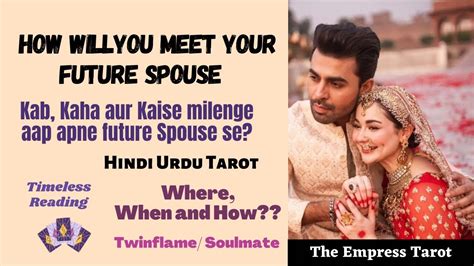 HOW WILL YOU MEET YOUR FUTURE SPOUSE PICK A CARD AAPKE FUTURE