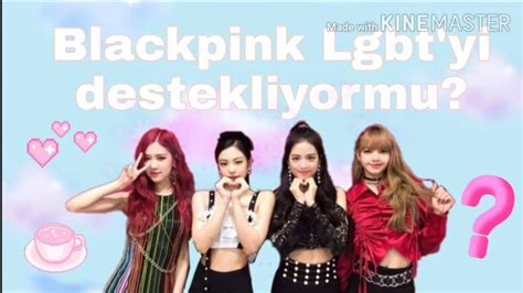 Blackpİnk Lgbtyİ Desteklİyormu Blackpinkie Türkçe Youtube