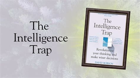 The Intelligence Trap By David Robson Book Summary YouTube