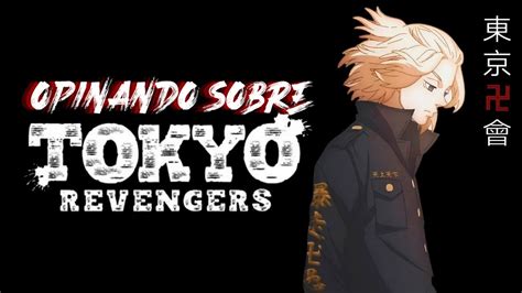 Tokyo Revengers Realmente Es Tan Buena Free Gank Youtube