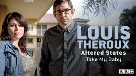 Stream Louis Theroux: Altered States - Take My Baby Online | Download ...