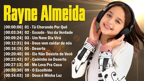 Rayne Almeida Só As Melhores Músicas Gospel Mais Tocadas Hinos