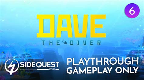 Dave The Diver Gameplay Only Part 6 Youtube