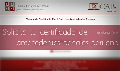 Cómo Solicitar El Certificado De Antecedentes Penales En Perú Emigrante