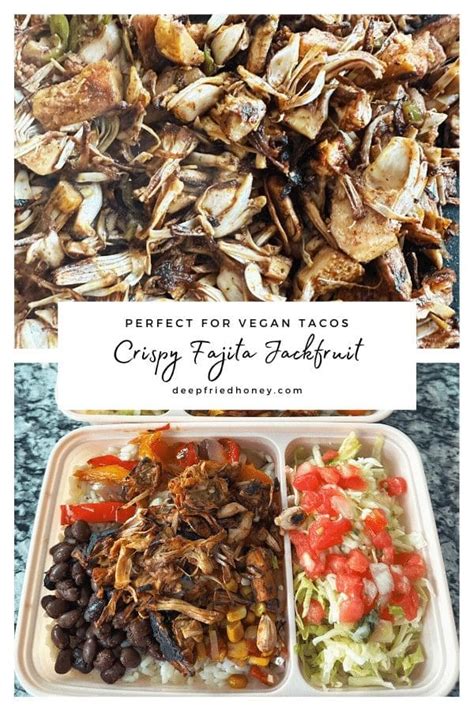 Crispy Fajita Jackfruit • Deepfriedhoney