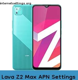 Lava Z Max Apn Settings G G G Lte Volte Internet Setting