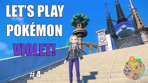 Let S Play Pokemon Violet Episode 4 YouTube