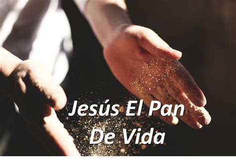 Jesús El Pan De Vida Primera Iglesia Evangélica Bautista De Alicante