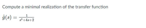 Solved Compute A Minimal Realization Of The Transfer Chegg