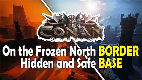 Conan Exiles Hidden And Safe Base On The Frozen North Border