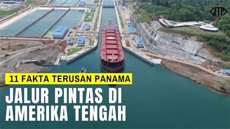 Inilah 11 Fakta Dan Sejarah Terusan Panama Sejarah Sejarahdunia Youtube