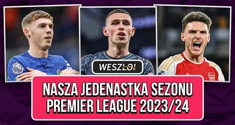 Nasza Jedenastka Sezonu Premier League