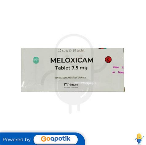 MELOXICAM TRIMAN 7 5 MG BOX 100 TABLET Kegunaan Efek Samping Dosis