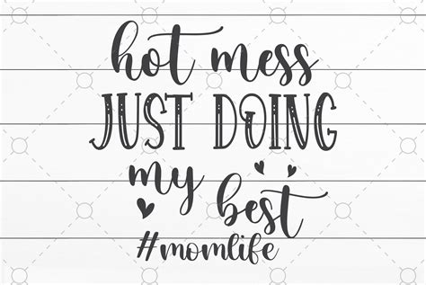 Hot Mess Just Doing My Best Mom Life Graphic By Craftartsvg · Creative