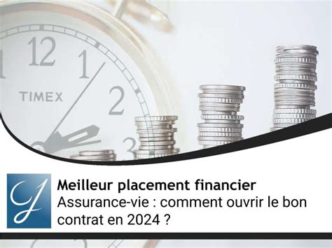 Assurance Vie Comment Ouvrir Le Bon Contrat En