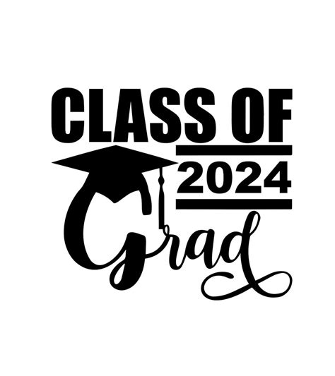 Class Of 2024 Graduation 2024 Class Of 2024 Shirt 2024 Grad Svg File For Cricut And Png For