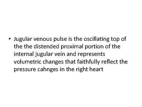 Jugular venous pressure and waveforms Dr Bijilesh Jugular