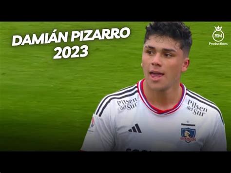 Damián Pizarro Amazing Skills Goals Assists 2023 HD YouTube