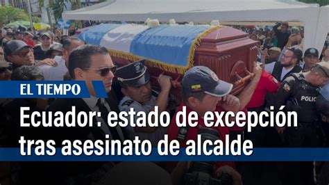 Lasso Decreta Estado De Excepción Tras Asesinato De Alcalde En Ecuador