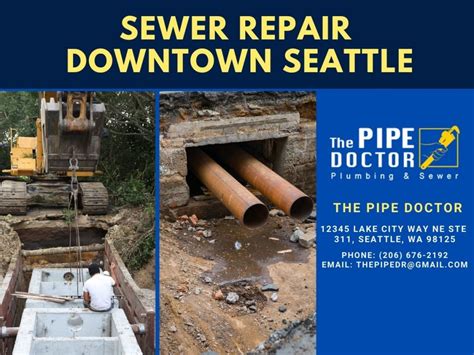 Sewer Repair Service Downtown Seattle The Pipe Doctor 206 676 2192