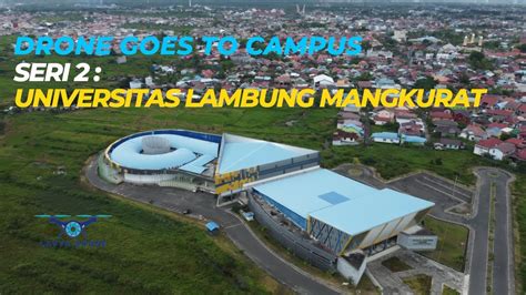 Drone Goes To Campus Seri 2 Universitas Lambung Mangkurat