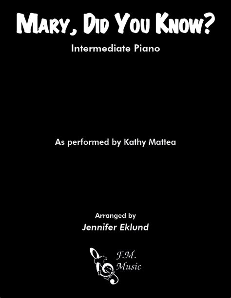 Mary, Did You Know? (Intermediate Piano) By Kathy Mattea - F.M. Sheet ...