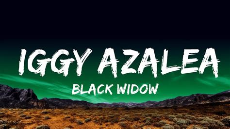 Black Widow Iggy Azalea Feat Rita Ora Lyrics Hour Lyrics