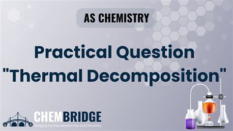 As Chemistry Practical Question Related To Thermal Decomposition Of