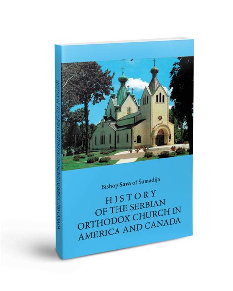 History of the Serbian Orthodox Church in America and Canada 1891-1941 ...