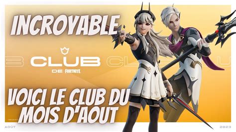 Voici Le Club De Fortnite Du Mois D Aout Incroyable Skins Youtube