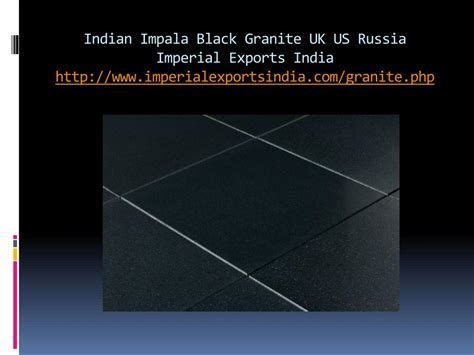 Ppt Indian Impala Black Granite Uk Us Russia Imperial Exports India