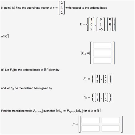 Solved Find The Coordinate Vector Of X [ ] With Respect To