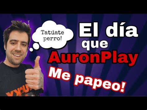 El D A Que Auronplay Me Papeo En Twitter Youtube