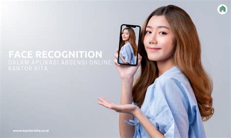 Fitur Face Recognition Dalam Aplikasi Absensi Online Aplikasi Absensi