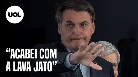 Bolsonaro “acabei Com A Lava Jato Porque Não Tem Mais Corrupção No Govern Tv Uol