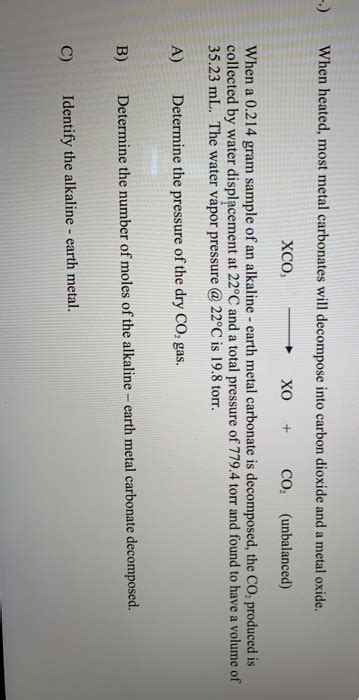Solved When Heated Most Metal Carbonates Will Decompose Chegg