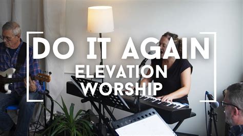 Do It Again Elevation Worship Cover YouTube